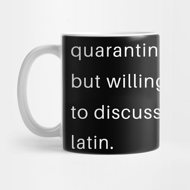 Quarantined But Willing To Discuss Latin by familycuteycom